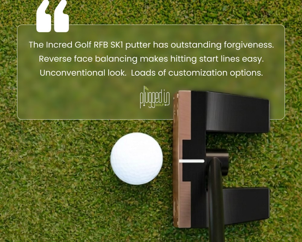 Plugged In Golf review of the Incred Golf RFB SK1 putter